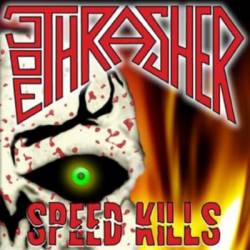 Joe Thrasher : Speed Kills
